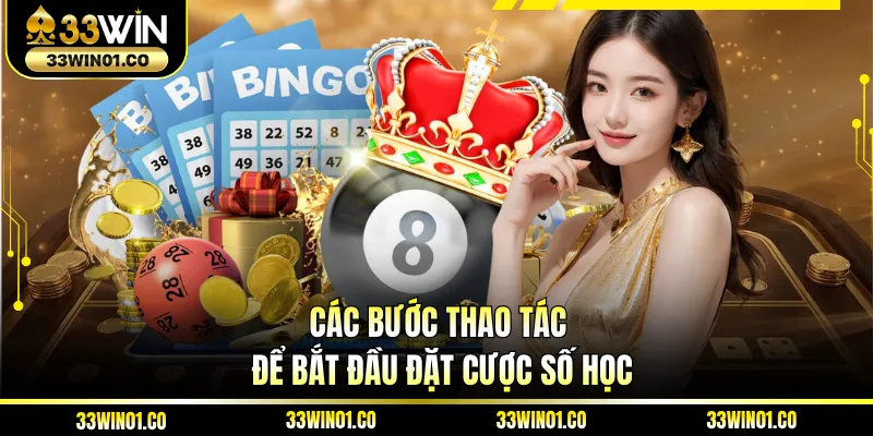 Các bước thao tác để bắt đầu đặt cược số học