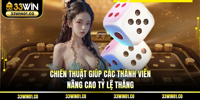 Chiến thuật giúp các thành viên nâng cao tỷ lệ thắng